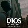 Jackson Martinez - Dios Me Satisface - Single